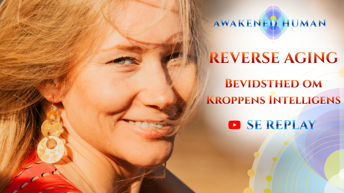 Reverse Aging - Bevidsthed om Kroppens Intelligens